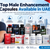 Top male enhancement capsules available in UAE